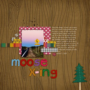 the one with the moose crossing