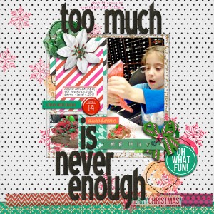 Too much is never enough