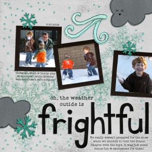 The Weather Outside is Frightful