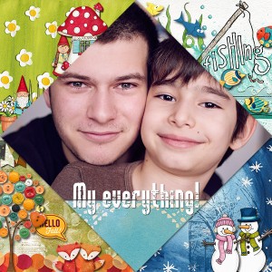 My everything!