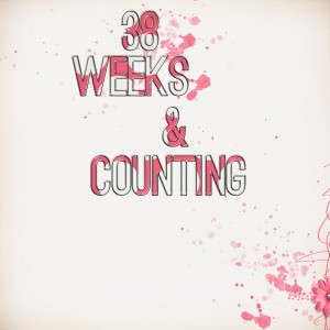 38 Weeks