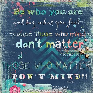 Be who you are