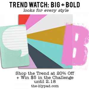 Trend Watch Challenge - Big and Bold