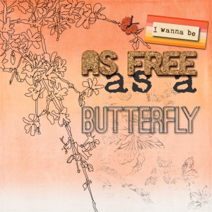 free as a butterfly