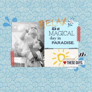 Relax, It's A Magical Day In Paradise