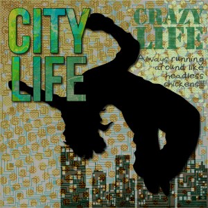 City Life - Crazy Life