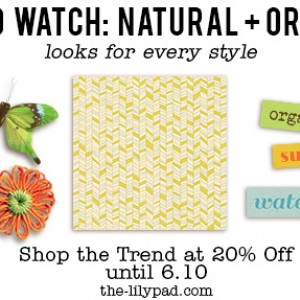 Trend Watch - Organic & Natural!