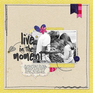 live in the moment