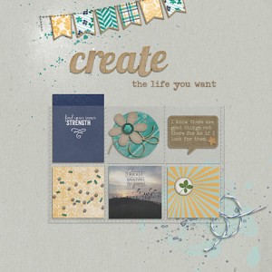 Create the life you want