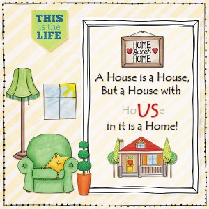 hoUSe is Home