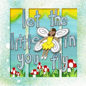 Let the little Fairy in you fly