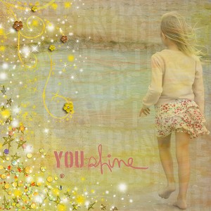 You shine