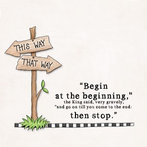 Begin at the beginning
