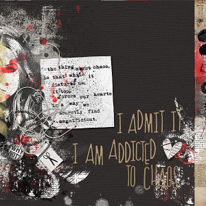 Chaos, I am addicted.