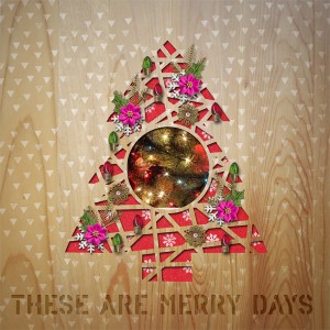 these are Merry Days
