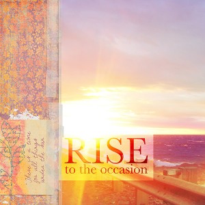 Rise to the Occasion