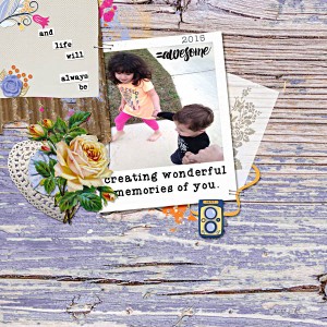 And Life Will Always Be Creating Memories of You =Awesome