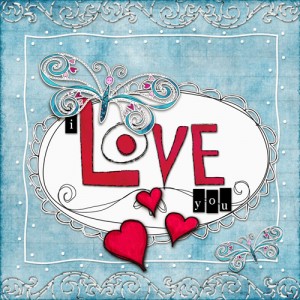 * i love you * card