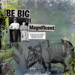 Be Big, Be Magnificent