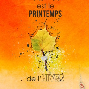 L automne est le printemps de l hiver