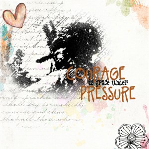Courage
