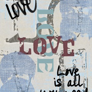 Love is all You Need