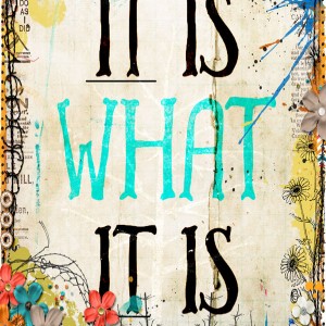 It Is