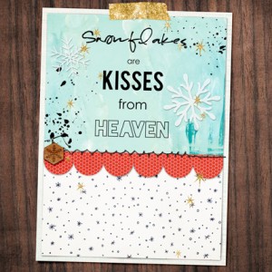 Snowflakes are kisses from heaven