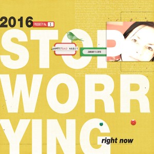 MOC 09 | Stop Worrying