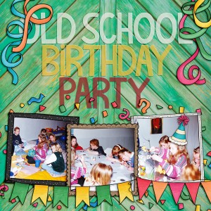 Old School Birthday Party