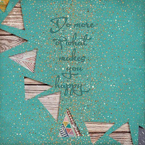 Do more of what makes you happy