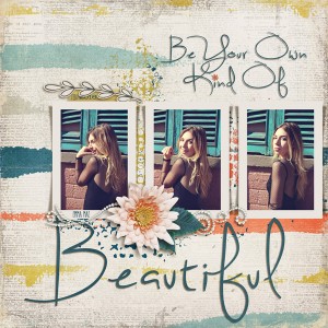Be Your Own Kind Of Beautiful