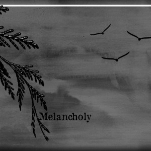 Melancholy