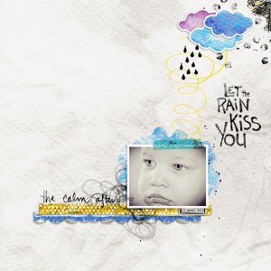 Let the rain kiss you