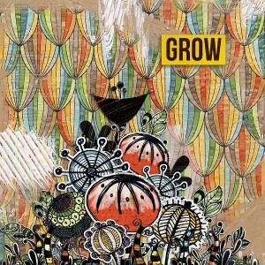 Grow