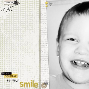 Totally addicted to your smile