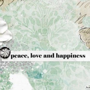 PEACE LOVE AND HAPPINESS