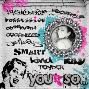 You are So...