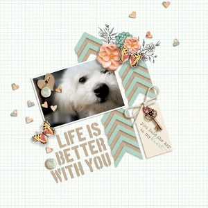 Life Is Better With You