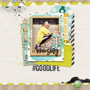 Good Life....