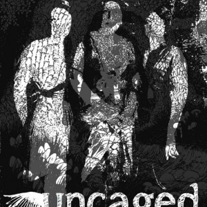 UNCAGED
