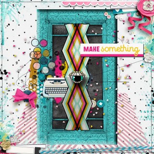 For Heaven's Sake, Make Something!