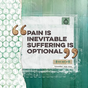 Pain is inevitable