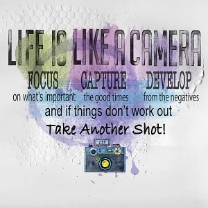 life is like a camera