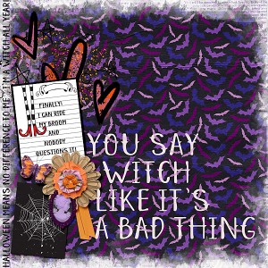 You say witch like it's a bad thing