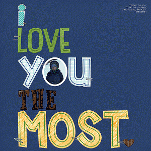I love you most