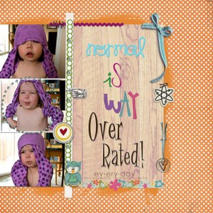 Normal Is Way Overrated