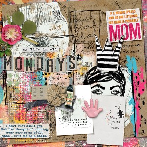 My life is all Mondays