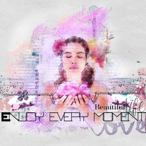 Enjoy Every Moment