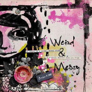Weird & Messy